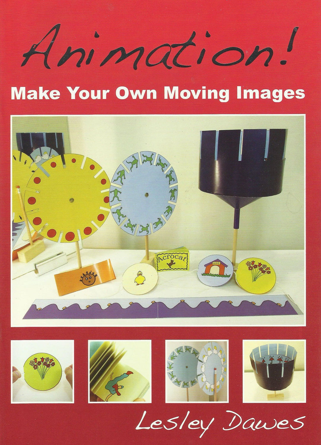 Animation! Make Your Own Moving Images Paper Models Early Movies ...