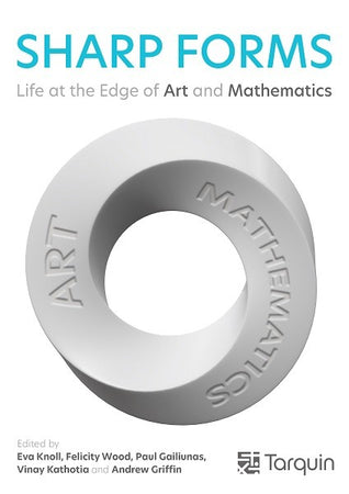 Sharp Forms - Life at the Edge of Art and Mathematics | TarquinGroup